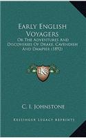 Early English Voyagers: Or the Adventures and Discoveries of Drake, Cavendish and Dampier (1892)