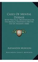Cases of Mental Disease