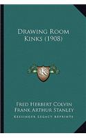 Drawing Room Kinks (1908)