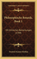Philosophische Botanik, Book 1