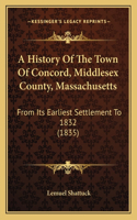 A History Of The Town Of Concord, Middlesex County, Massachusetts