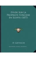 Etude Sur La Propriete Fonciere En Egypte (1877)
