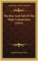 The Rise And Fall Of The High Commission (1913)