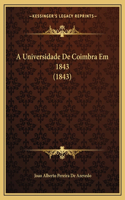 A Universidade De Coimbra Em 1843 (1843)