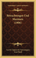 Betrachtungen Und Maximen (1906)