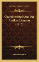 Charakterkopfe Aus Der Antiken Literatur (1910)