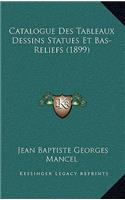 Catalogue Des Tableaux Dessins Statues Et Bas-Reliefs (1899)