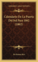 Calendario de La Puerta del Sol Para 1862 (1862)