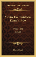 Archive Fur Christliche Kunst V19-20