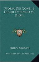 Storia Dei Conti E Duchi D'Urbino V1 (1859)