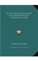 Die Schwebelaryngoskopie Und Ihre Praktische Verwertung (1920)