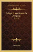 Philippe Et Jean-Baptiste De Champaigne (1893): (French)