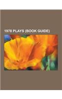 1978 Plays (Book Guide): Tribute, Curse of the Starving Class, Betrayal, the Slab Boys Trilogy, Buried Child, Da, Nevis Mountain Dew, Deathtrap(English)