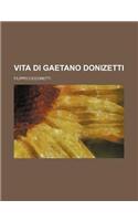 Vita Di Gaetano Donizetti