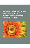 Agricultural Value and Reclamation of Minnesota Peat Soils Volume 181-194: (English)