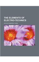 The Elements of Electro-Technics