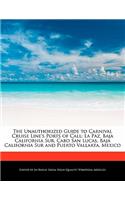 The Unauthorized Guide to Carnival Cruise Line's Ports of Call: La Paz, Baja California Sur, Cabo San Lucas, Baja California Sur and Puerto Vallarta, Mexico(English)