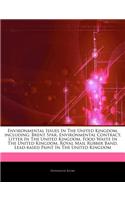 Articles on Environmental Issues in the United Kingdom, Including: Brent Spar, Environmental Contract, Litter in the United Kingdom, Food Waste in the