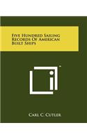 Five Hundred Sailing Records Of American Built Ships
