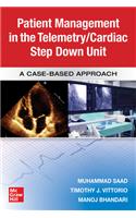 Guide to Patient Management in the Cardiac Step Down/Telemetry Unit: A Case-Based Approach