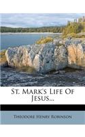 St. Mark's Life of Jesus...