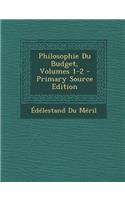 Philosophie Du Budget, Volumes 1-2