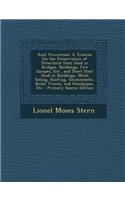 Rust Prevention: A Treatise on the Preservation of Structural Steel Used in Bridges, Buildings, Fire Escapes, Ect., and Sheet Steel Used in Buildings, Metal Siding, Roofing, Smokestacks, Boiler Fronts, and Standpipes, Etc - Primary Source Edition