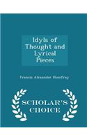 Idyls of Thought and Lyrical Pieces - Scholar's Choice Edition