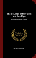 The DeLongs of New York and Brooklyn