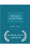 Britain's Social State - Scholar's Choice Edition