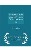 Landeskunde Von Ost- Und Westpreussen - Scholar's Choice Edition