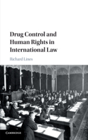 Drug Control and Human Rights in International Law