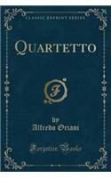 Quartetto (Classic Reprint)