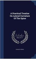 A Practical Treatise On Lateral Curvature Of The Spine