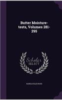 Butter Moisture-tests, Volumes 281-295