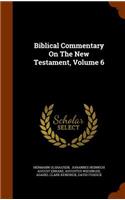 Biblical Commentary On The New Testament, Volume 6