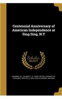 Centennial Anniversary of American Independence at Sing Sing, N.Y