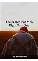 The Search For Mrs. Right Part One