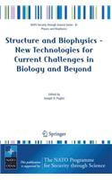 Structure and Biophysics - New Technologies for Current Challenges in Biology and Beyond