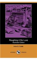 Roughing It de Luxe (Illustrated Edition) (Dodo Press)