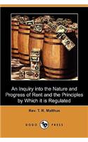 Inquiry Into the Nature and Progress of Rent and the Principles by Which It Is Regulated (Dodo Press)