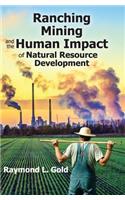 Ranching, Mining, and the Human Impact of Natural Resource Development