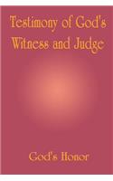 Testimony of God's Witness and Judge: (English)