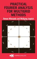 Practical Fourier Analysis for Multigrid Methods: (Numerical Insights)