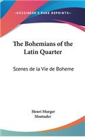 The Bohemians of the Latin Quarter
