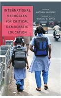 International Struggles for Critical Democratic Education