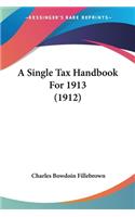 A Single Tax Handbook For 1913 (1912)