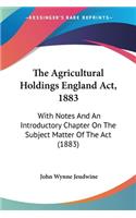 The Agricultural Holdings England Act, 1883