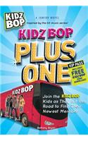 Kidz Bop Plus One: A Junior Novel: Join the Kidz Bop Kidz as They Hit the Road to Find Their Newest Member