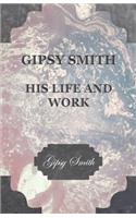 Gipsy Smith - His Life And Work